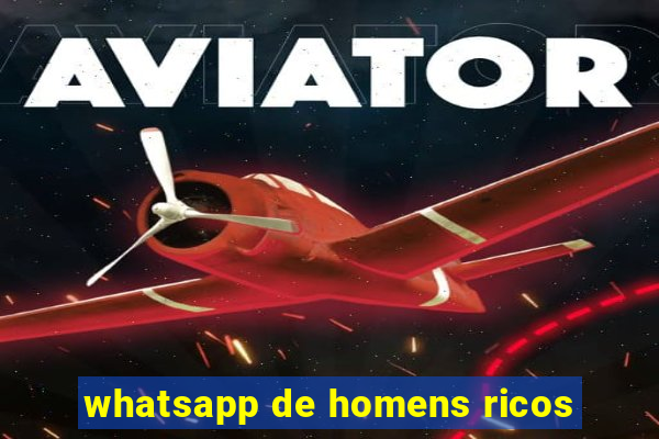 whatsapp de homens ricos
