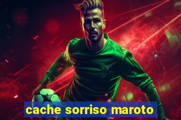 cache sorriso maroto