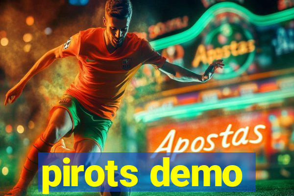 pirots demo