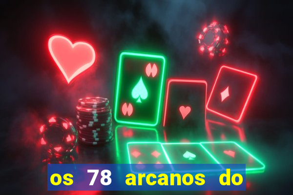 os 78 arcanos do tarot e seus significados pdf