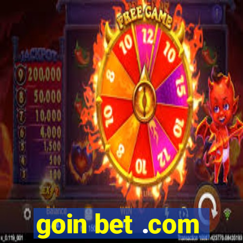goin bet .com