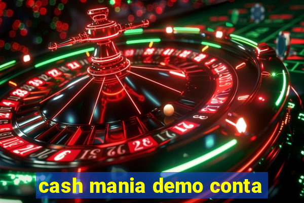 cash mania demo conta