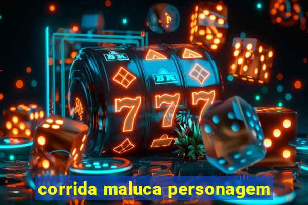 corrida maluca personagem
