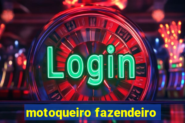 motoqueiro fazendeiro