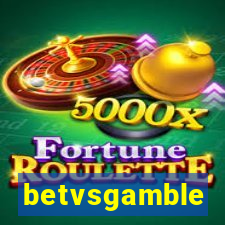 betvsgamble