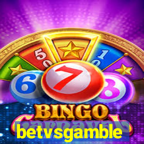 betvsgamble