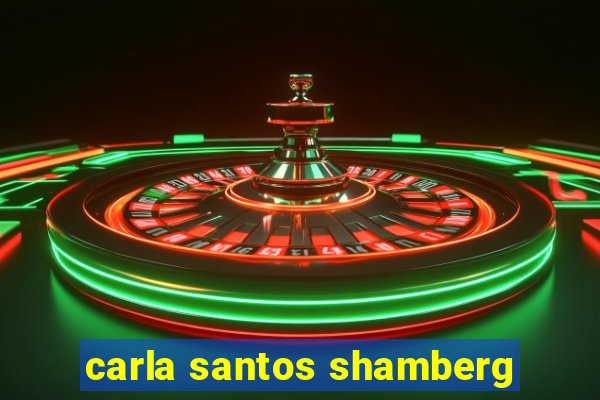 carla santos shamberg