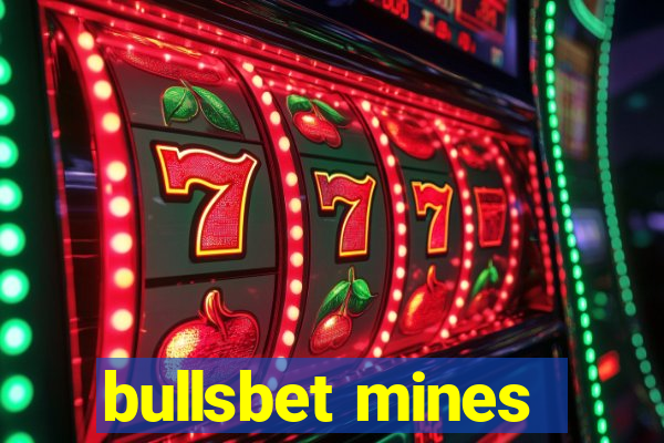 bullsbet mines