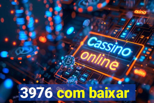 3976 com baixar