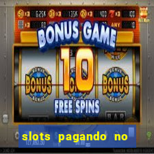 slots pagando no cadastro 2024