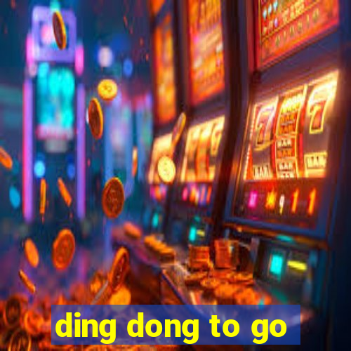 ding dong to go