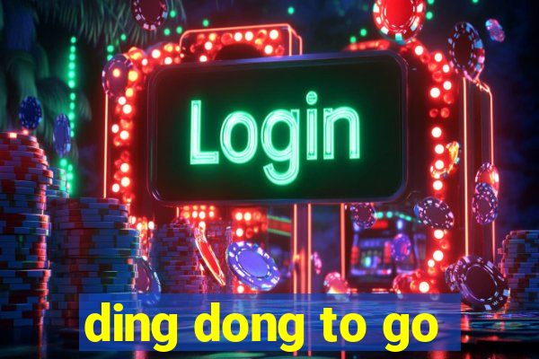 ding dong to go