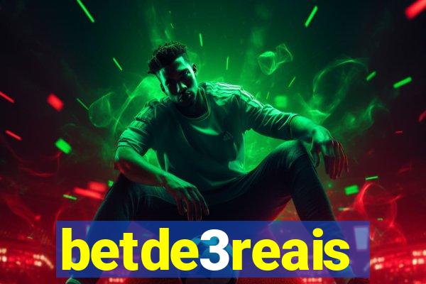 betde3reais