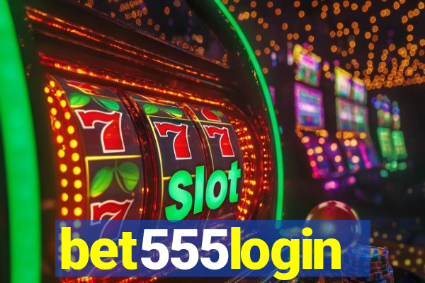 bet555login