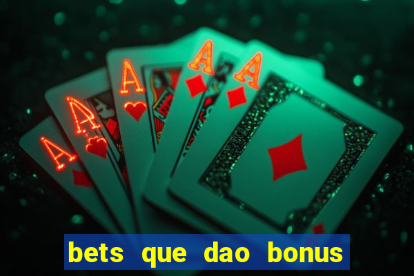 bets que dao bonus no cadastro sem deposito