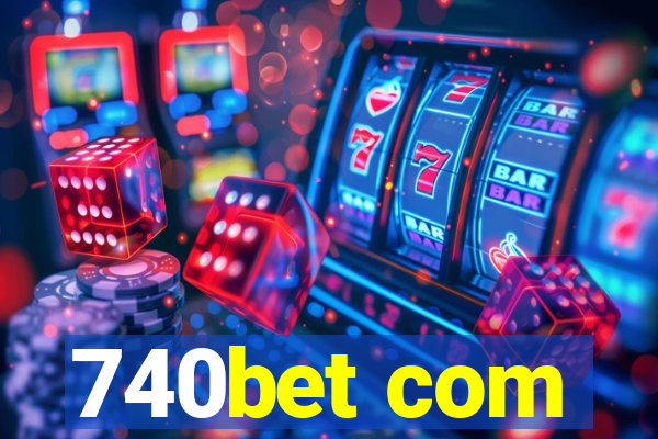 740bet com