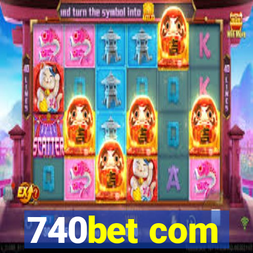 740bet com