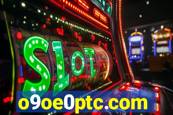 o9oe0ptc.com