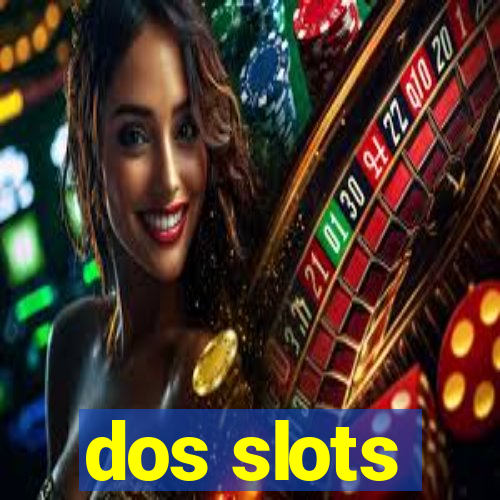 dos slots