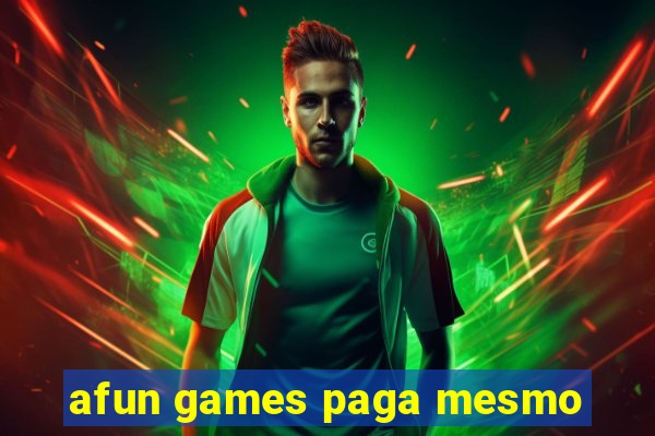 afun games paga mesmo