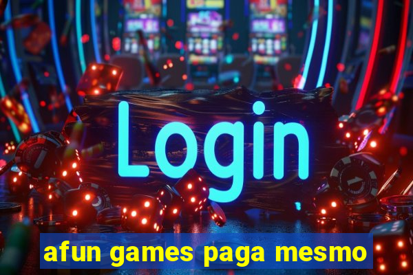 afun games paga mesmo