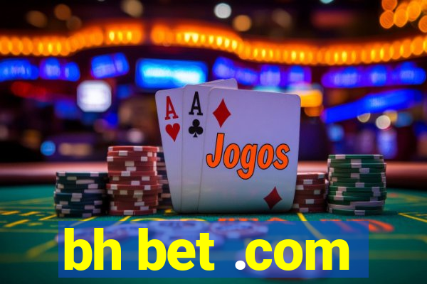 bh bet .com