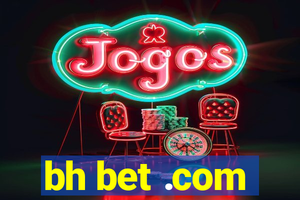 bh bet .com