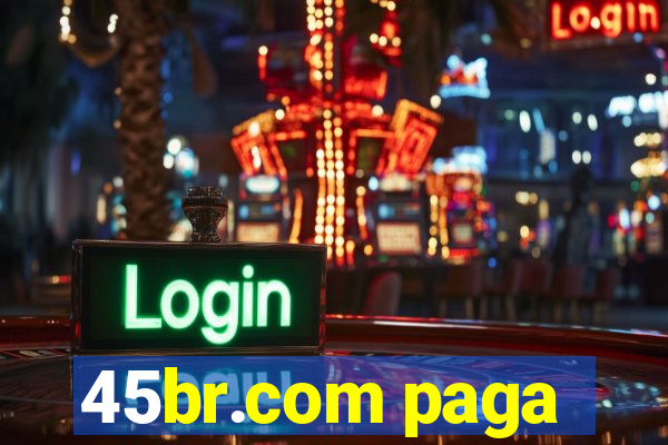 45br.com paga