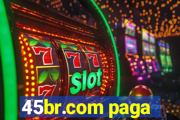 45br.com paga