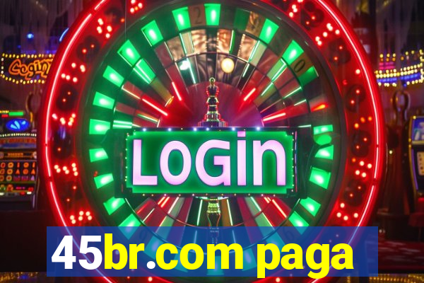 45br.com paga