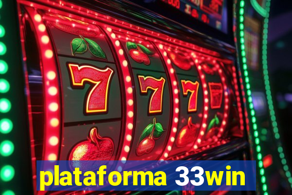 plataforma 33win