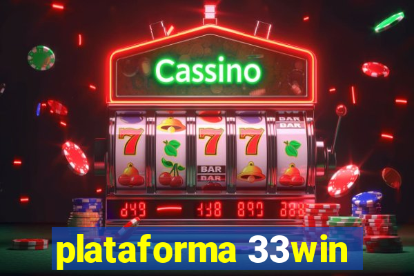 plataforma 33win