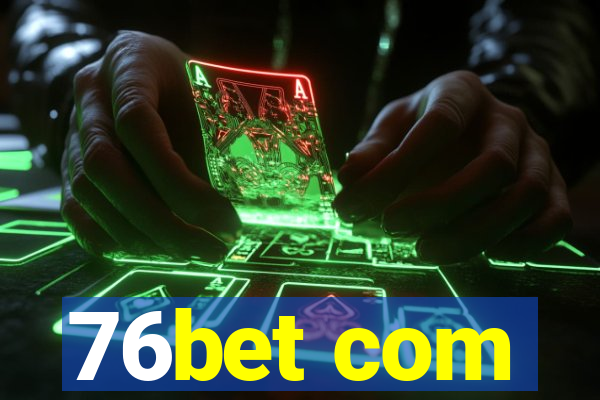 76bet com