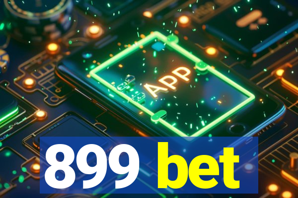 899 bet