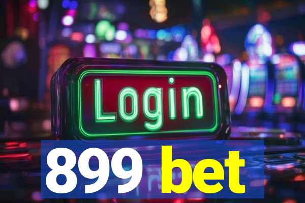 899 bet