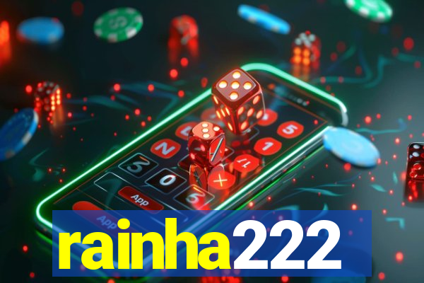 rainha222