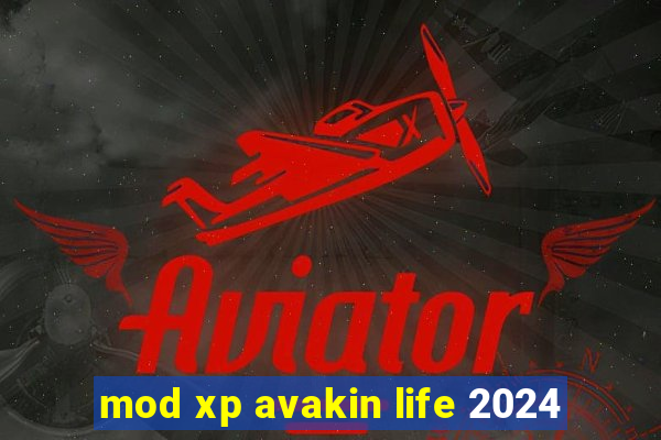 mod xp avakin life 2024