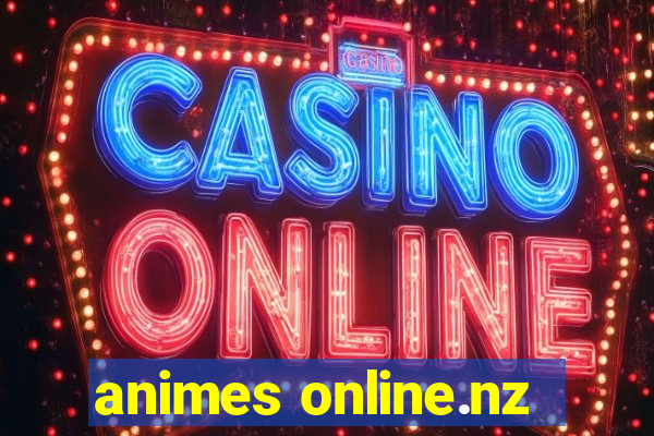 animes online.nz
