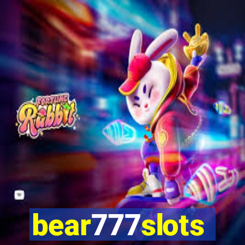 bear777slots
