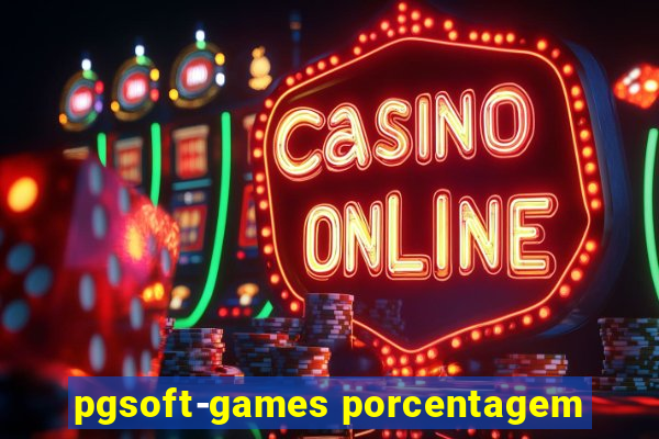 pgsoft-games porcentagem