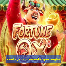 vantagens premiada sportingbet