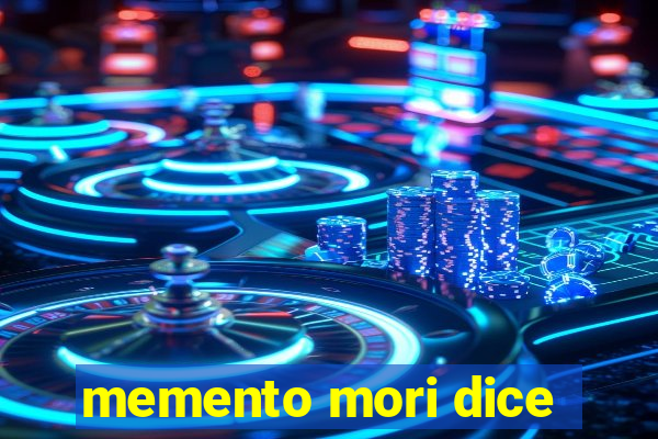 memento mori dice