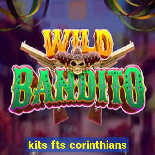 kits fts corinthians