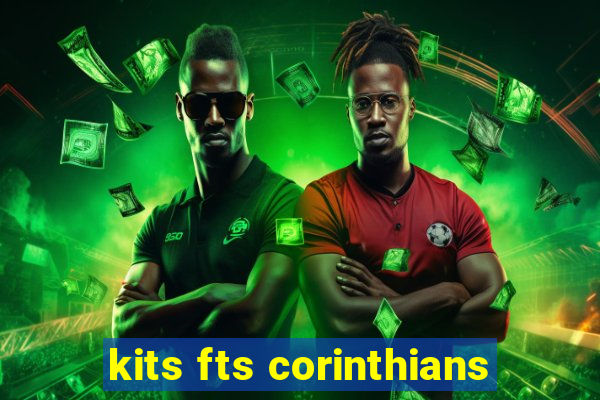 kits fts corinthians