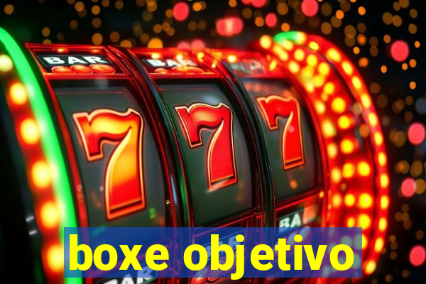 boxe objetivo