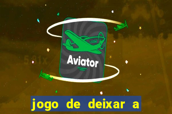 jogo de deixar a mulher nua