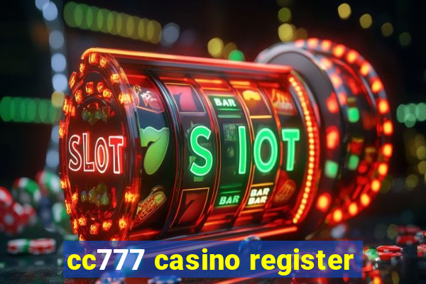cc777 casino register