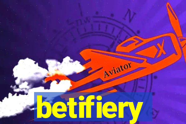 betifiery