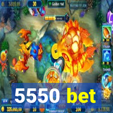 5550 bet