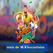 mais de 10.5 escanteios